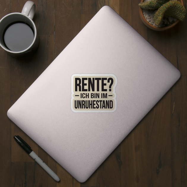 Rente - ich bin im Unruhestand? (black) by nektarinchen